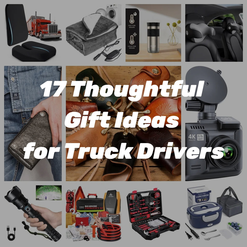 17 Thoughtful Gift Ideas for Truck Drivers