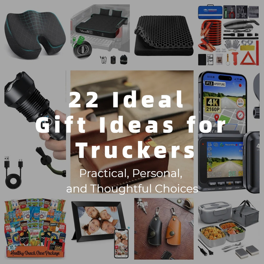 22 Ideal Gift Ideas for Truckers: Practical, Personal, and Thoughtful Choices